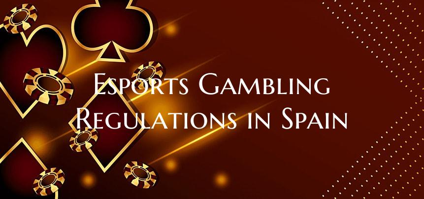 Esports Gambling Regulations...