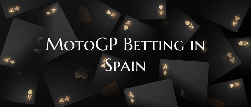 MotoGP Betting in Spain