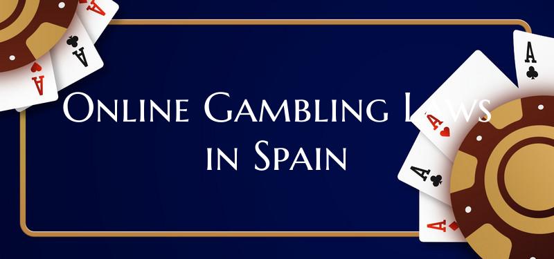 Online Gambling Laws in Spai...