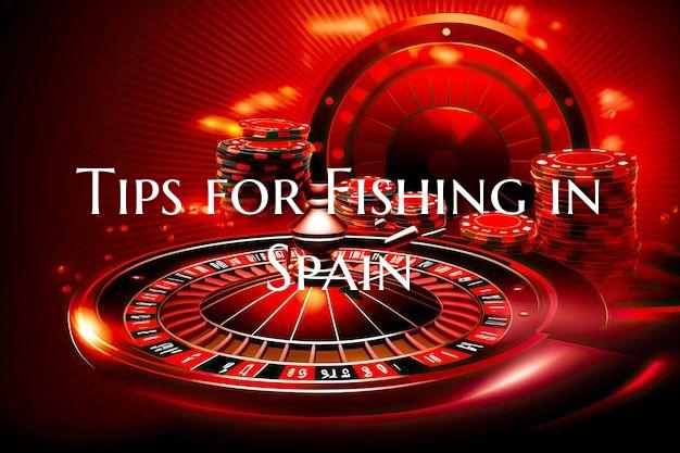 Tips for Fishing in Spain