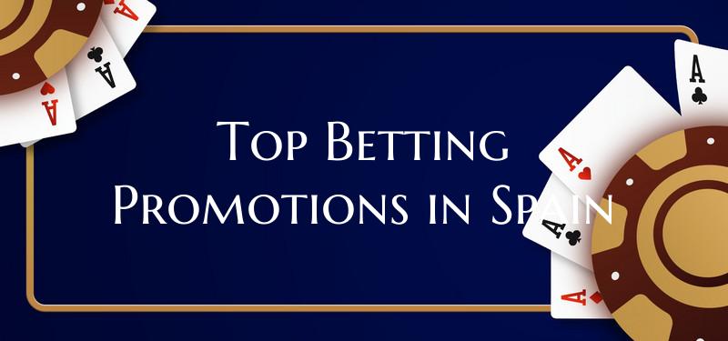 Top Betting Promotions in Spain