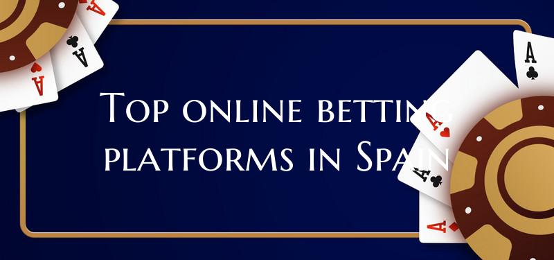 Top online betting platforms in Spain